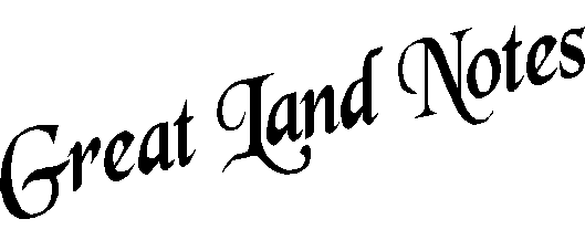 Great Land Notes